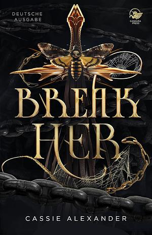 Break Her by Cassie Alexander