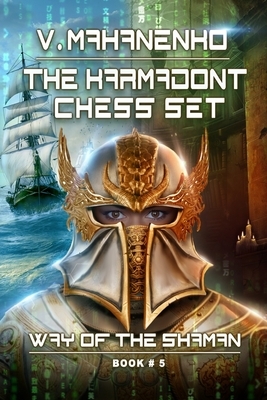 The Karmadont Chess Set (The Way of the Shaman: Book #5) by Vasily Mahanenko