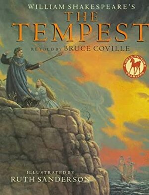 William Shakespeare's: The Tempest by Bruce Coville, Ruth Sanderson