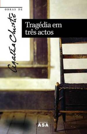 Tragédia em Três Actos by Agatha Christie, Isabel Alves