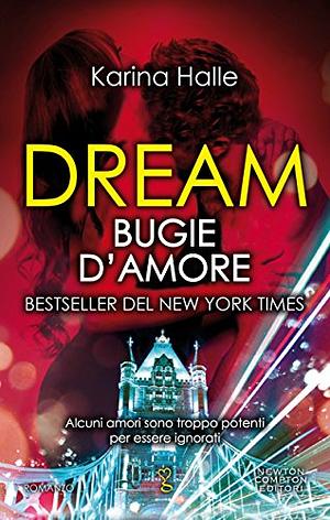 Dream. Bugie d'amore by Karina Halle