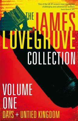 The James Lovegrove Collection: Volume One by James Lovegrove