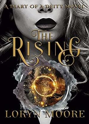 Diary of a Deity - The Rising by Loryn Moore