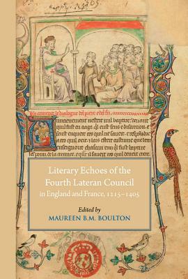 Literary Echoes of the Fourth Lateran Council in England and France, 1215-1405 by 