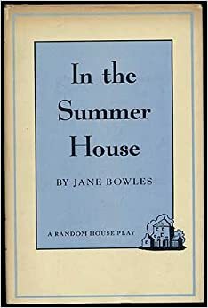 In the Summer House by Jane Bowles