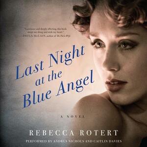 Last Night at the Blue Angel by Rebecca Rotert
