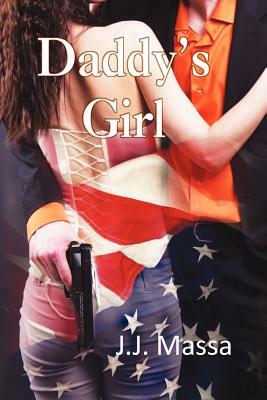 Daddy's Girl by J. J. Massa