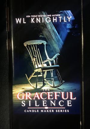 The Grateful Silence  by WL Knightly