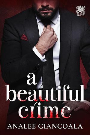 A Beautiful Crime by Analee Giancoala