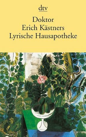 Doktor Erich Kästners Lyrische Hausapotheke by Erich Kästner