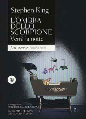 L'ombra dello scorpione n. 6: Verrà la notte by Roberto Aguirre-Sacasa, Stephen King