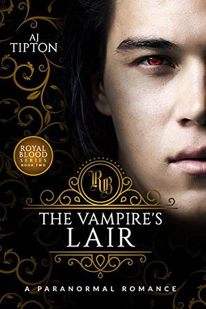 The Vampire's Lair by AJ Tipton