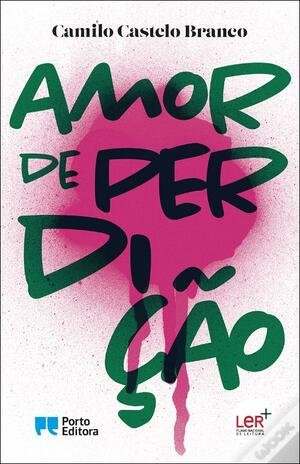 Amor de Perdição by Camilo Castelo Branco