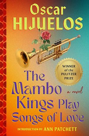 Mambo Kings Play Songs of Love by Oscar Hijuelos