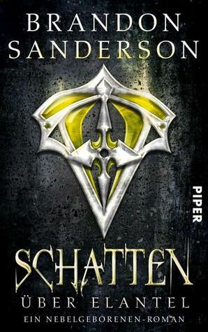 Schatten über Elantel by Brandon Sanderson