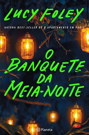 O Banquete da Meia-Noite by Lucy Foley