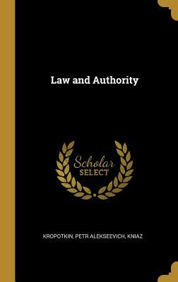 Law and Authority by Peter Kropotkin, Peter Kropotkin