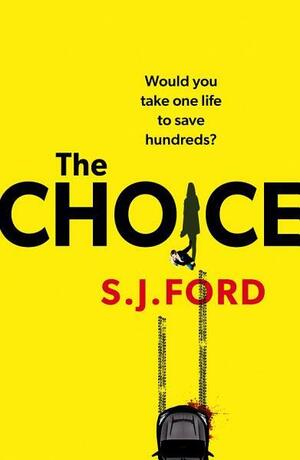 The Choice by S.J. Ford