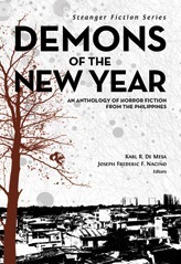 Demons of the New Year: An Anthology of Horror Fiction from the Philippines by Joseph Frederic F. Nacino, Karl R. de Mesa