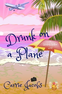 Drunk on a Plane by Carrie Jacobs