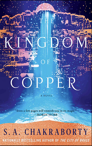 The Kingdom of Copper by S.A. Chakraborty