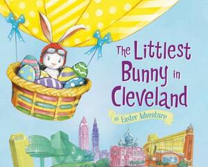 The Littlest Bunny in Cleveland by Lily Jacobs