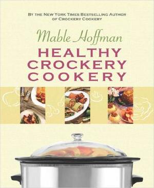 Healthy Crockery Cookery by Mable Hoffman