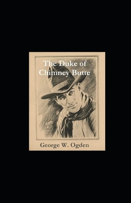 The Duke of Chimney Butte illustrated by George W. Ogden