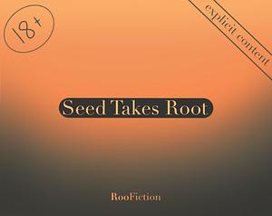 Seed Takes Root by Iver Caulis