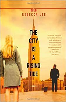 The City is a Rising Tide: A Novel by Rebecca Lee