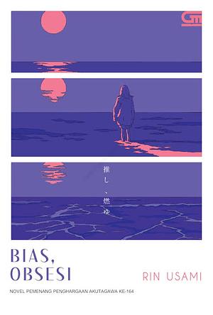 Bias, Obsesi by Rin Usami