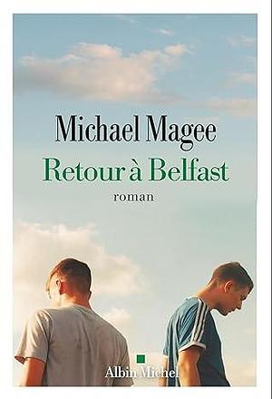 Retour à Belfast by Michael Magee, Michael Magee