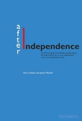 After Independence, Volume 11: The State of the Scottish Nation Debate by Gerry Hassan