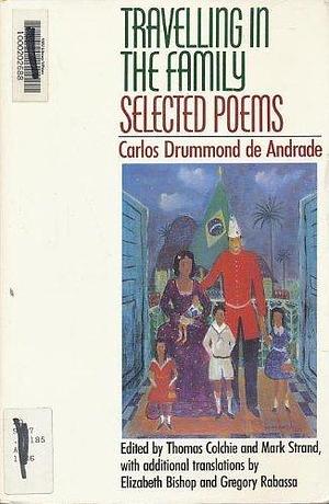 Travelling in the Family: Selected Poems of Carlos Drummond De Andrade by Carlos Drummond De Andrade (26-Sep-1988) Paperback by Carlos Drummond de Andrade, Carlos Drummond de Andrade