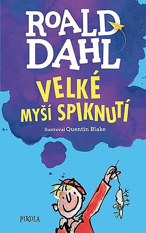 Velké myší spiknutí by Roald Dahl