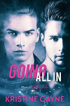 Going All In by Kristine Cayne