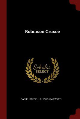 Robinson Crusoe by Daniel Defoe, N.C. Wyeth