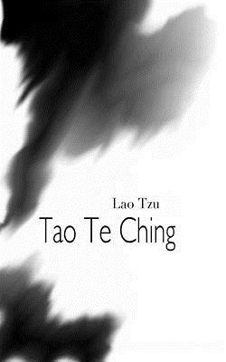 Tao Te Ching by Julian Von Bargen, David Warkentin, John Braun