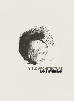 Yield Architecture by Jake Syersak