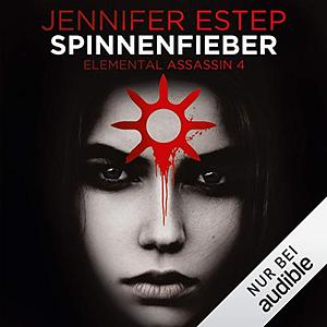 Spinnenfieber by Jennifer Estep