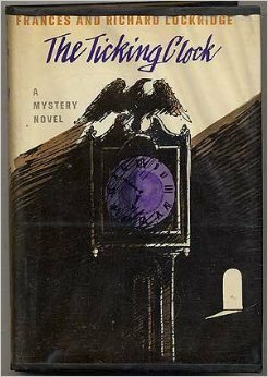 The Ticking Clock by Frances Lockridge, Richard Lockridge