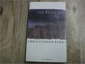 The Flint Bed by Christopher Burns