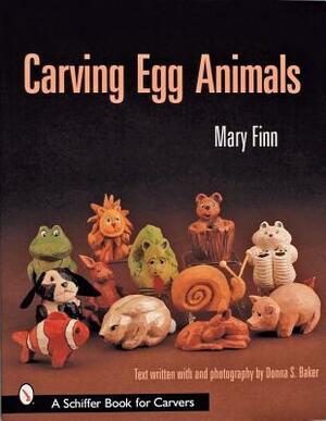 Carving Egg Animals by Mary Finn