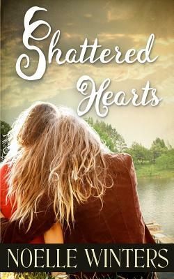 Shattered Hearts by Noelle Winters