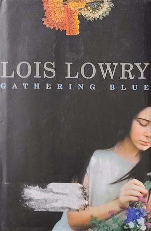 Gathering Blue by Lois Lowry