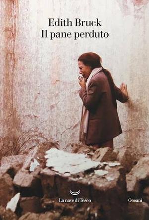 Il pane perduto by Edith Bruck