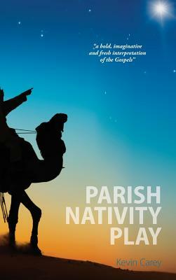 Parish Nativity Play by Kevin Carey