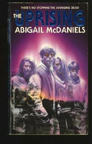 The Uprising by Abigail McDaniels