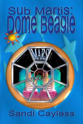 Sub Martis: Dome Beagle by Sandi Cayless