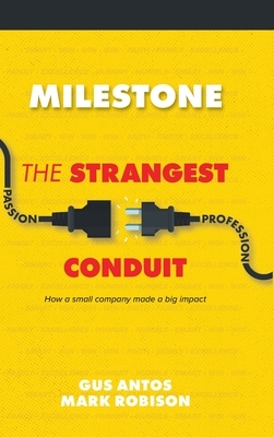 Milestone: The Strangest Conduit by Mark Robison, Gus Antos